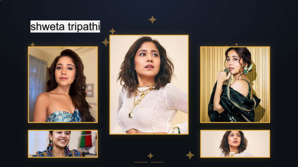 Shweta Tripathi: Height, Net Worth, Husband, Biography & Film Career